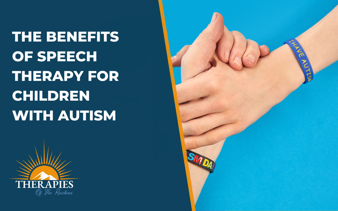 The Benefits of Speech Therapy for Children with Autism
